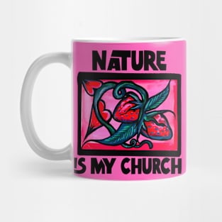 Nature is my Church Mug